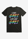 Pride I Love Girls Who Love Girls Shirt T Shirt Cozy Fit