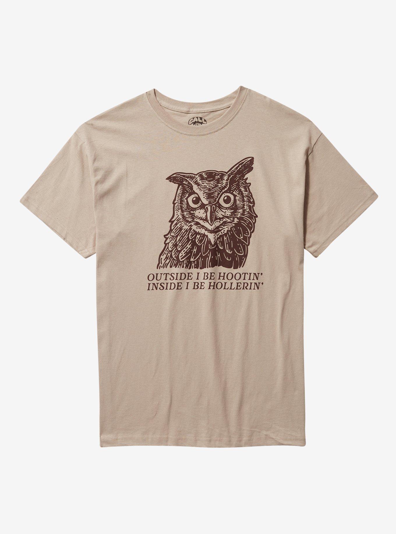 Owl Hootin & Hollerin T-Shirt By Call Your Mother