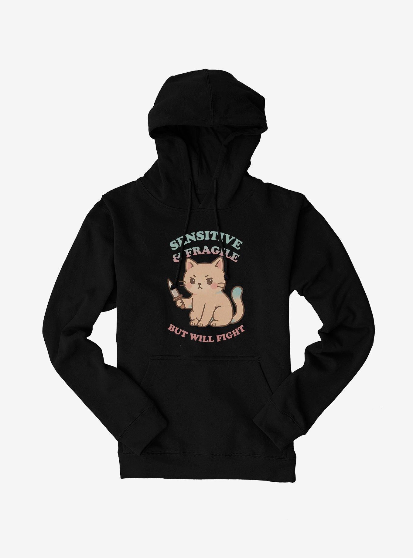 Sensitive And Fragile But Will Fight Hoodie