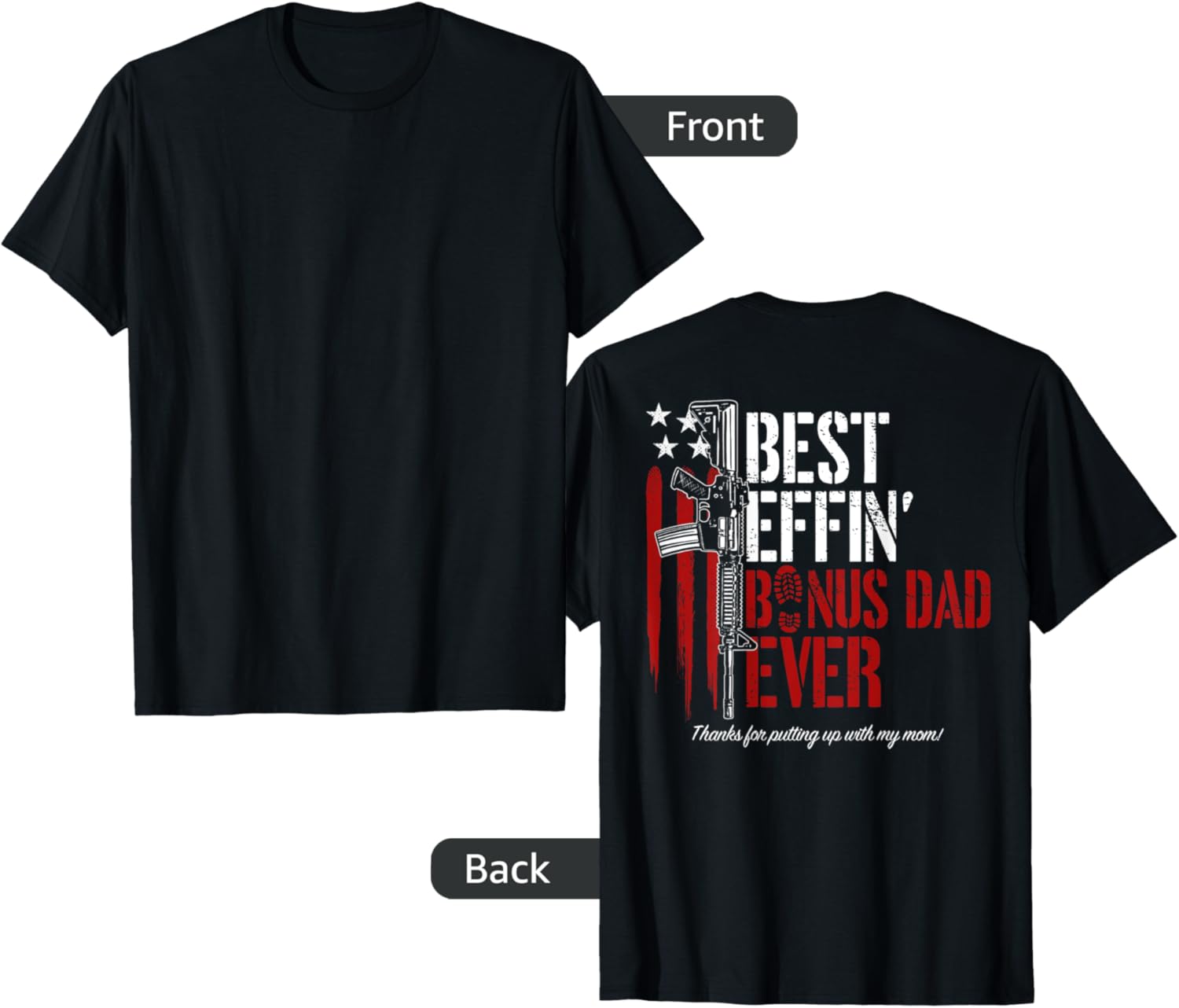 Best Effinu2019 Bonus Dad Ever Gun Rights American Flag On Back