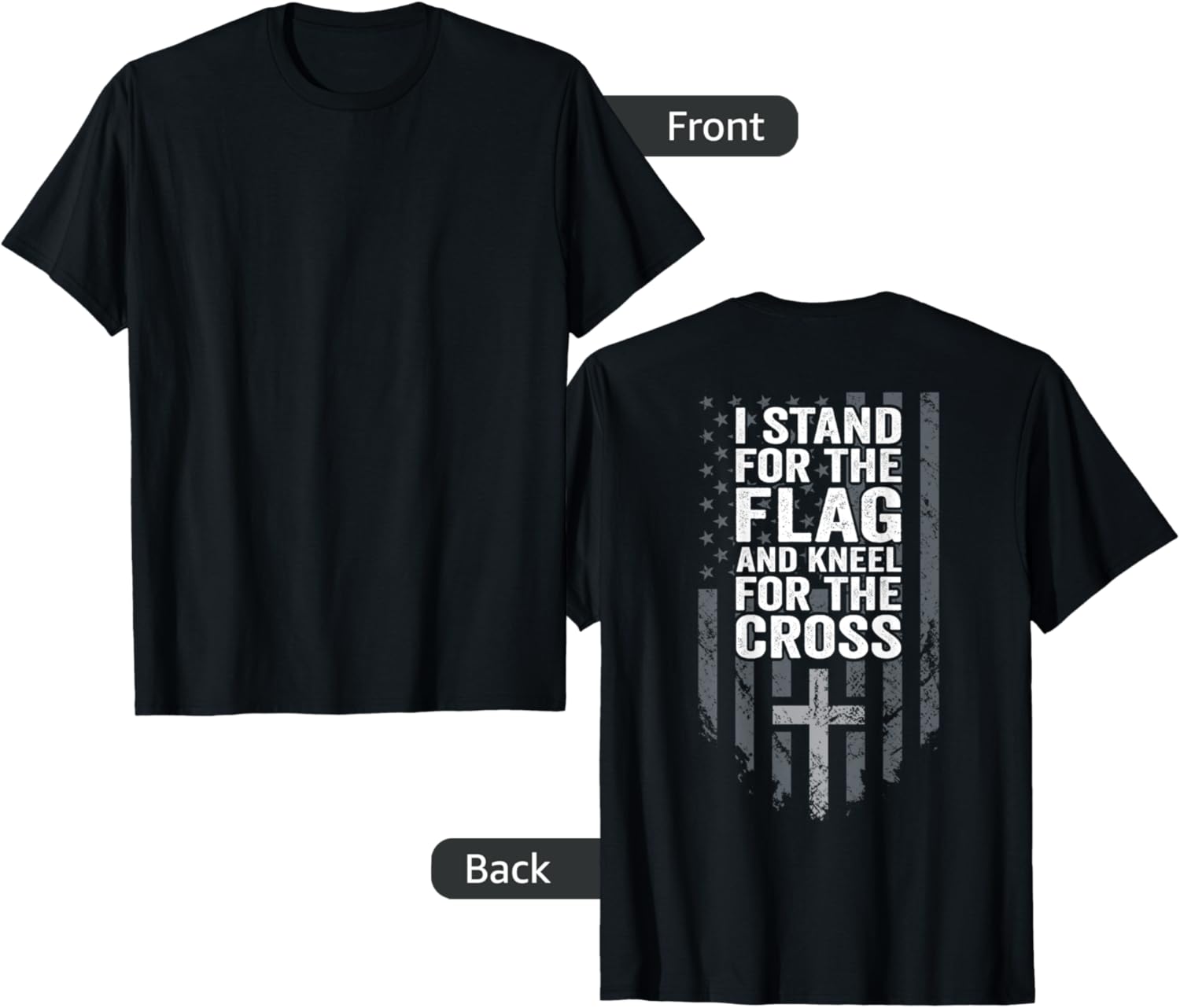 I Stand For The Flag And Kneel For The Cross Usa On Back