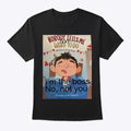 Nobody Tells Me What to Do Shi Shirt