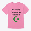 Cure For Feminism Apparel Premium Quality Hot Search US