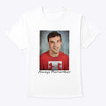 Always Remember Alex | Graphic T-Shirt for Unisex