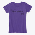 THat's what she said | Premium Unisex T-Shirt, Trending Graphic Tee