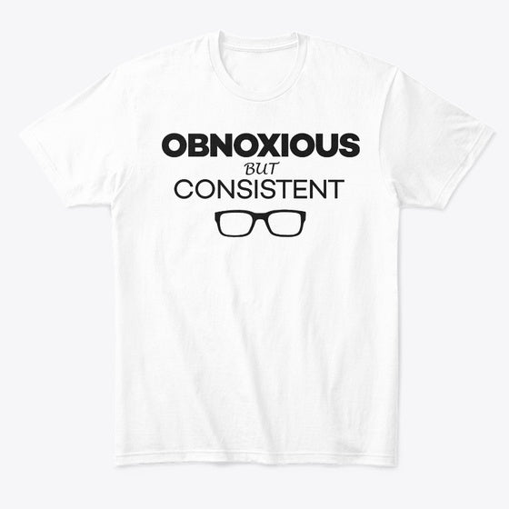 Obnoxious but Consistent light | Premium Unisex T-Shirt