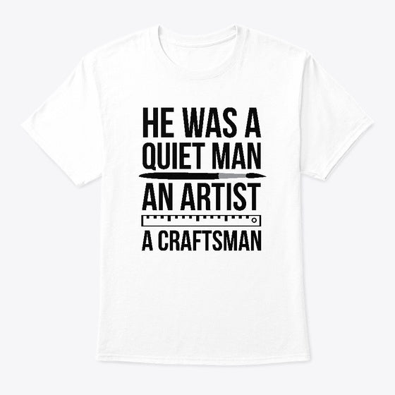 He was a quiet man ASMR tshirt | Graphic T-Shirt for Unisex