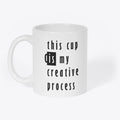 This Cup Is My Creative Process Shirt