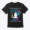 People Talk About Me Behind My Back | Premium Unisex T-Shirt