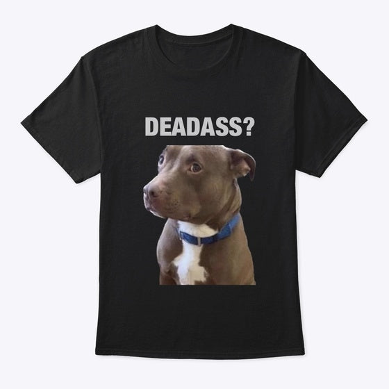 DEADASS DOG BLACK Shirt