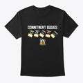Commitment Issues | Graphic T-Shirt for Unisex