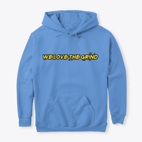 we love the grind hoodie Hoodie Viral US Style Hot Search US