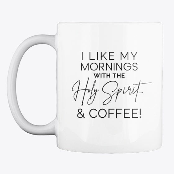 Mornings with the Holy Spirit Mug | Premium Unisex T-Shirt