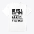 He Was a Quiet Man ASMR Tshirt