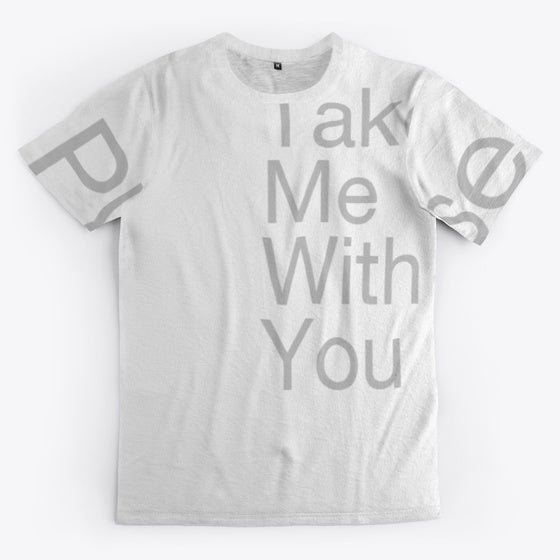 Take me with you | Premium Unisex T-Shirt, Trending Graphic Tee