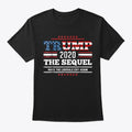 Trump 2020 The Sequel Make Liberals Cry Apparel Trending 2025 Streetwear Essential
