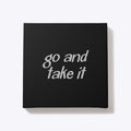 Go and Take It Style 1 Shirt