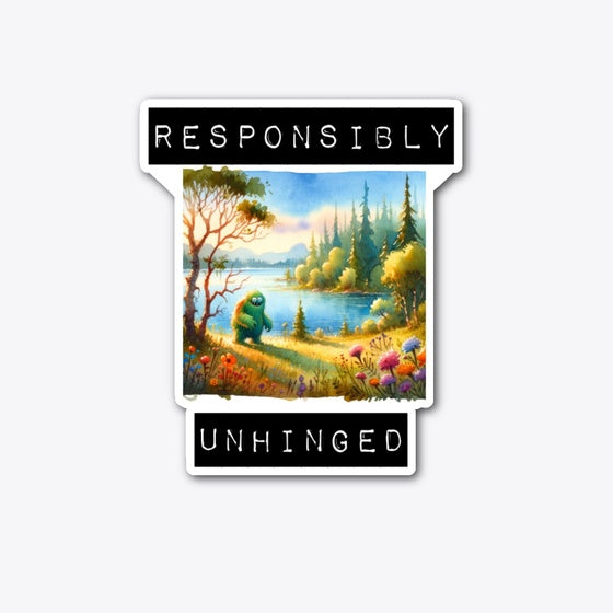 Responsibly Unhinged Shirt