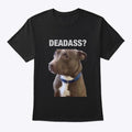 DEADASS DOG BLACK | Graphic T-Shirt for Unisex