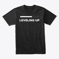 The Level Up Shirts | Premium Unisex T-Shirt