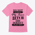 Do Not Summon My Inner Bitch | Premium Unisex T-Shirt