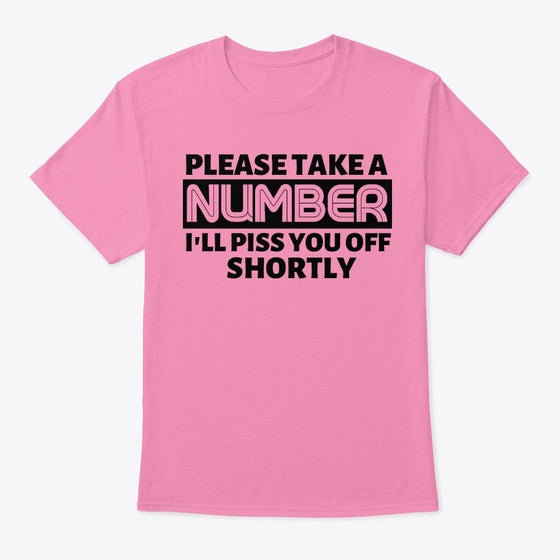 Please take a number | Premium Unisex T-Shirt