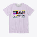THE COMPLAINING COUSIN | Graphic T-Shirt for Unisex