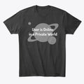 User is Online in a Private World | Premium Unisex T-Shirt