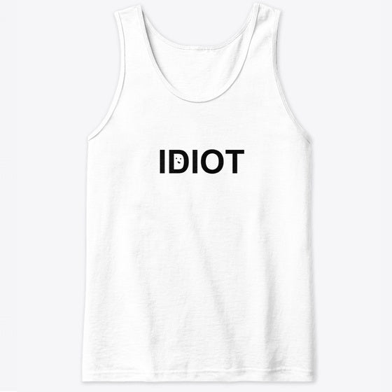 Idiot Tank Apparel Trending 2025 Top Rated Design