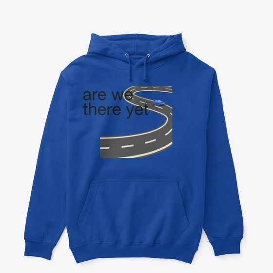 are we there yet | Graphic T-Shirt for Unisex