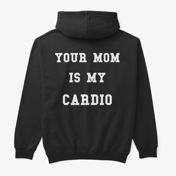 Your mom is my cardio | Premium Unisex T-Shirt