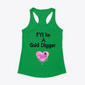 FYI Im A Gold Digger | Graphic T-Shirt for Unisex