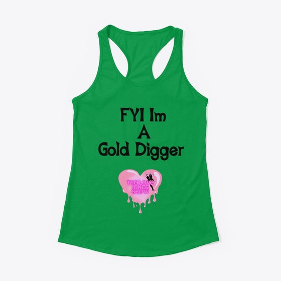 FYI Im A Gold Digger | Graphic T-Shirt for Unisex