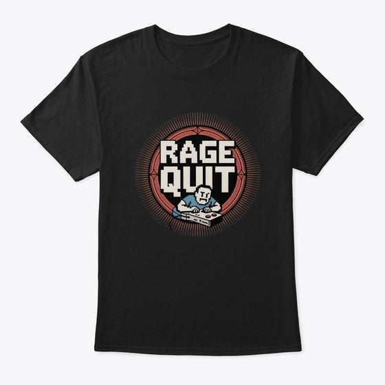 Rage Quit Apparel Premium Quality Top Rated Design