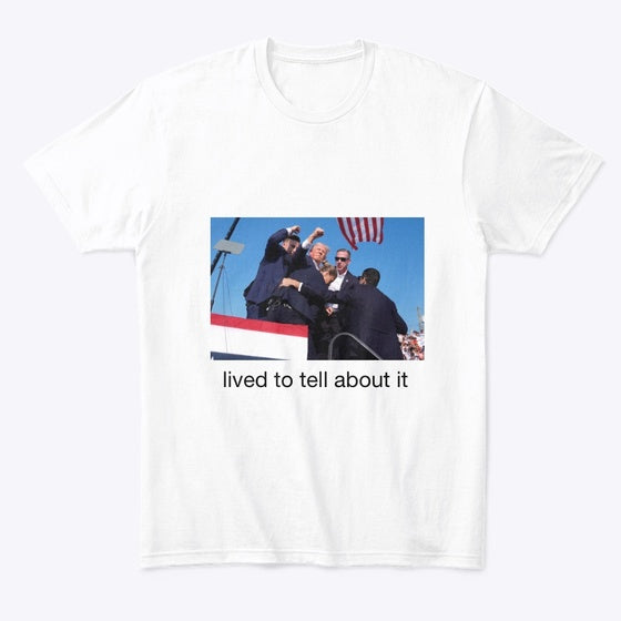 Lived to Tell About It Shirt