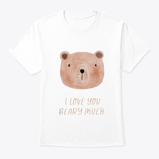 I Love You Beary Much Shirt