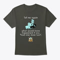 Tell me again | Graphic T-Shirt for Unisex