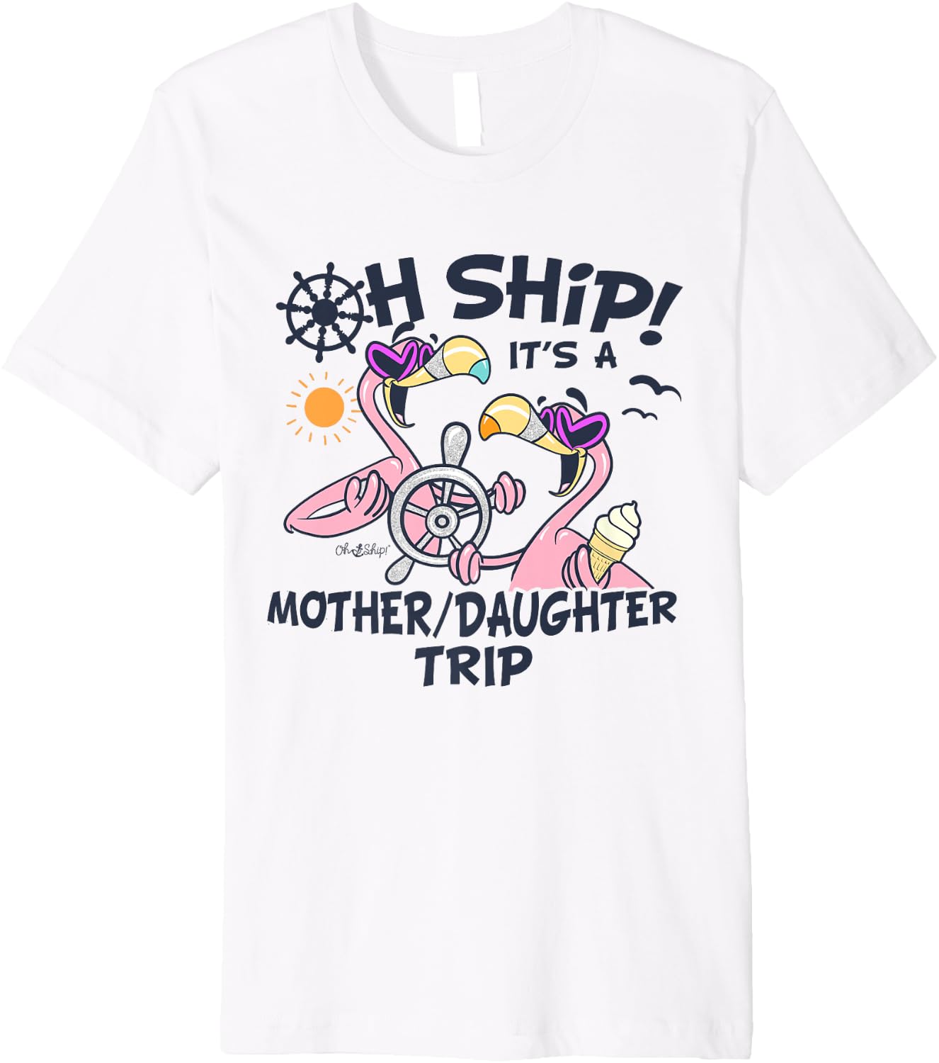 Oh Ship Its A Mother Daughter Trip Mother Daughter Cruise Premium