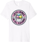 Love Comes In All Flavors Gelato Maker Lover Ice Cream Premium