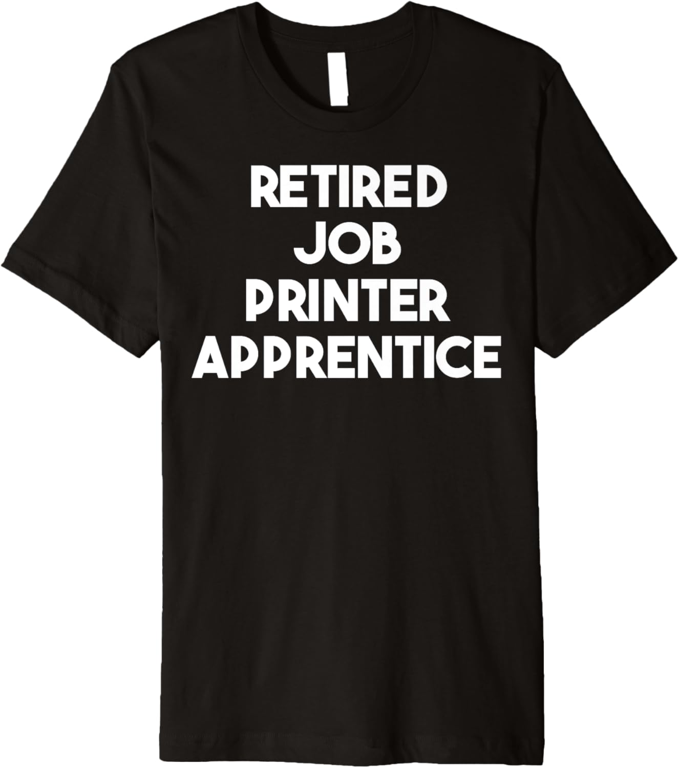 Retired Job Printer Apprentice Premium