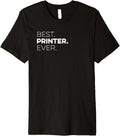 Best Printer Ever Co Worker Appreciation Premium