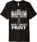 My 3D Printer Is Calling 3D Printing Premium