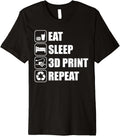 Eat Sleep 3D Print Repeat 3D Printer 3D Printing Premium