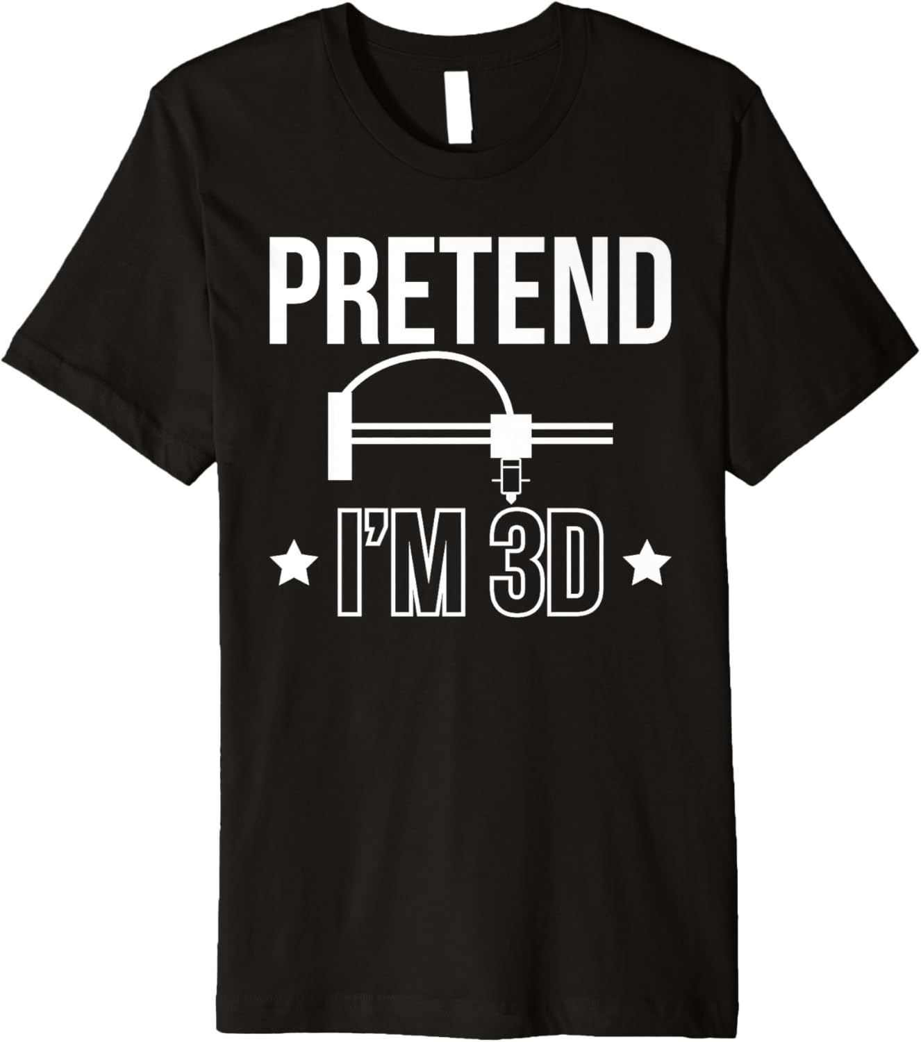 Pretend Im 3D Printer Printing Premium