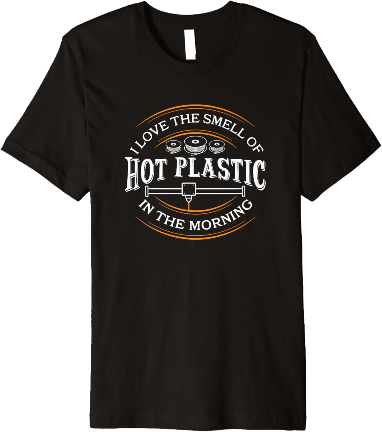 I Love Smell Of Hot Plastic In Morning 3D Printing Premium