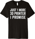 Just 1 More 3D Printer I Promise Fdm Resin Sla Hobby Premium