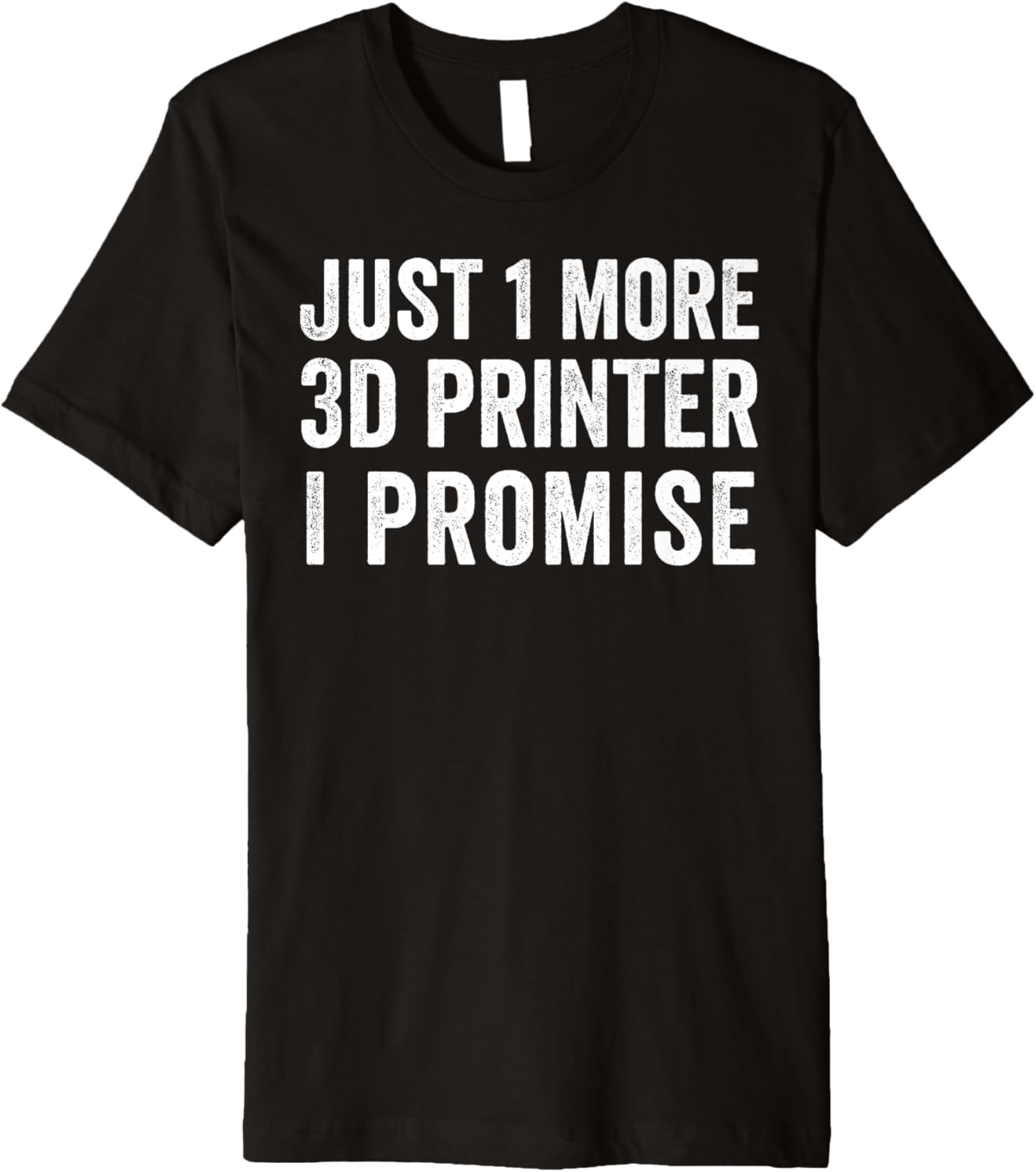 Just 1 More 3D Printer I Promise Fdm Resin Sla Hobby Premium