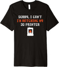 Funny 3D Printer Excuse Introverts Design Premium