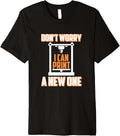 Dont Worry I Can 3D Print A New One 3D Printer Premium
