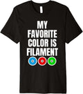 My Favorite Color Is Filament 3D Printer Printing Premium